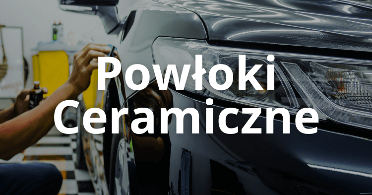 Myjniawizjonerow.pl; Powłoki ceramiczne